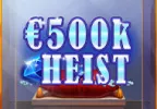 500K Heist